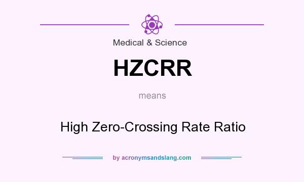What does HZCRR mean? It stands for High Zero-Crossing Rate Ratio