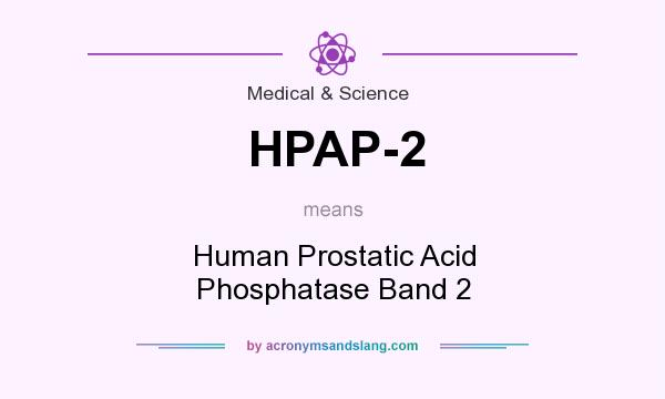 What does HPAP-2 mean? It stands for Human Prostatic Acid Phosphatase Band 2