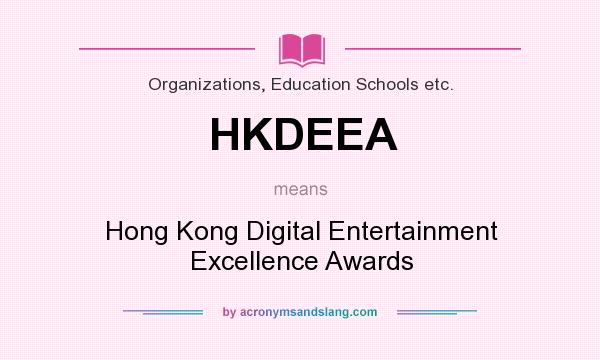 What does HKDEEA mean? It stands for Hong Kong Digital Entertainment Excellence Awards