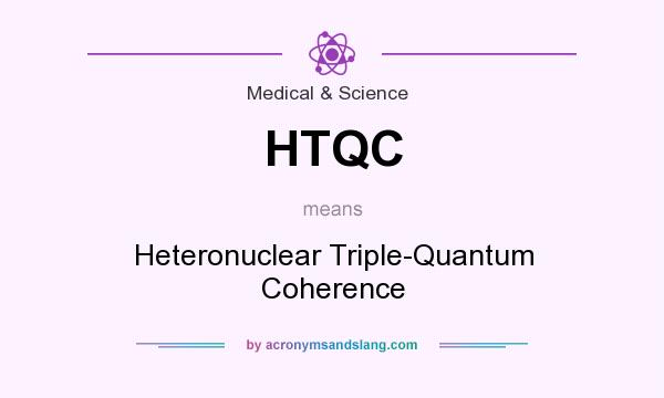What does HTQC mean? It stands for Heteronuclear Triple-Quantum Coherence