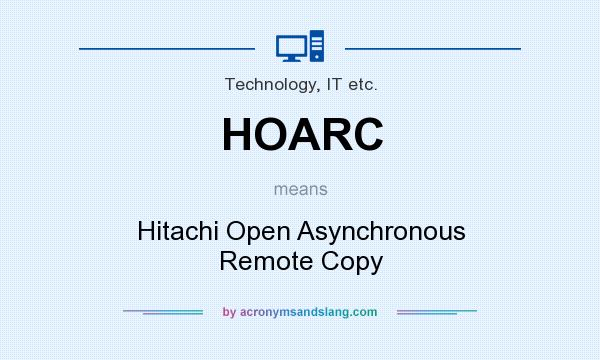 What does HOARC mean? It stands for Hitachi Open Asynchronous Remote Copy