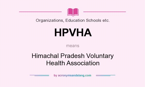What does HPVHA mean? It stands for Himachal Pradesh Voluntary Health Association