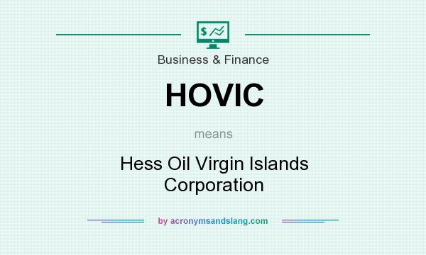 What does HOVIC mean? It stands for Hess Oil Virgin Islands Corporation