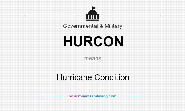 What does HURCON mean? It stands for Hurricane Condition