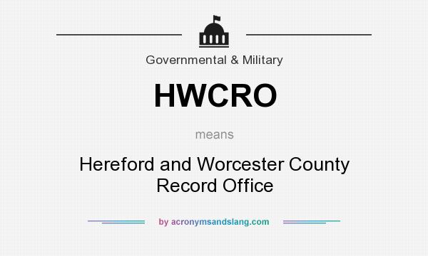What does HWCRO mean? It stands for Hereford and Worcester County Record Office