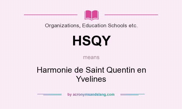 What does HSQY mean? It stands for Harmonie de Saint Quentin en Yvelines