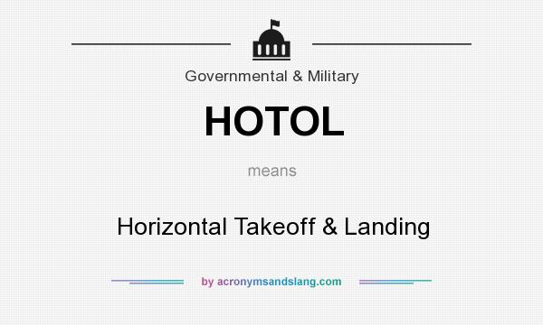 What does HOTOL mean? It stands for Horizontal Takeoff & Landing