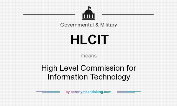 What does HLCIT mean? It stands for High Level Commission for Information Technology