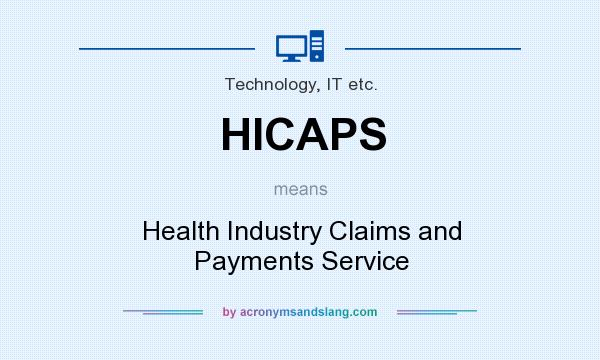 What does HICAPS mean? It stands for Health Industry Claims and Payments Service