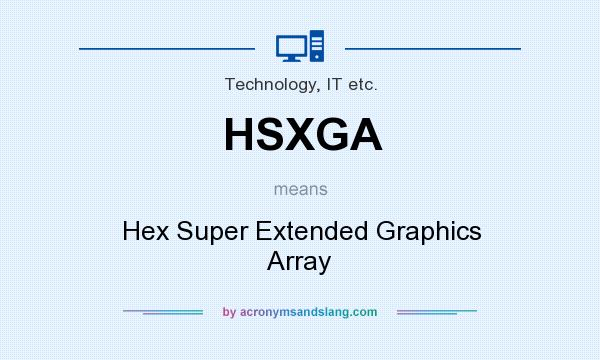 What does HSXGA mean? It stands for Hex Super Extended Graphics Array