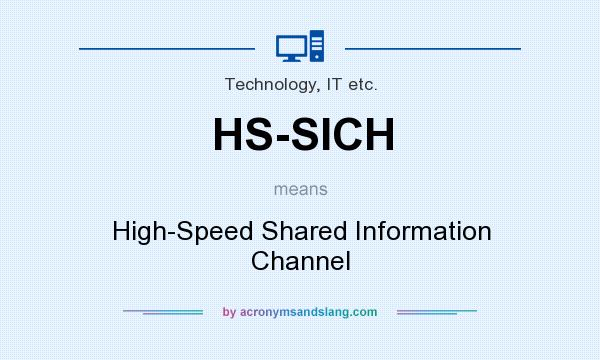 What does HS-SICH mean? It stands for High-Speed Shared Information Channel