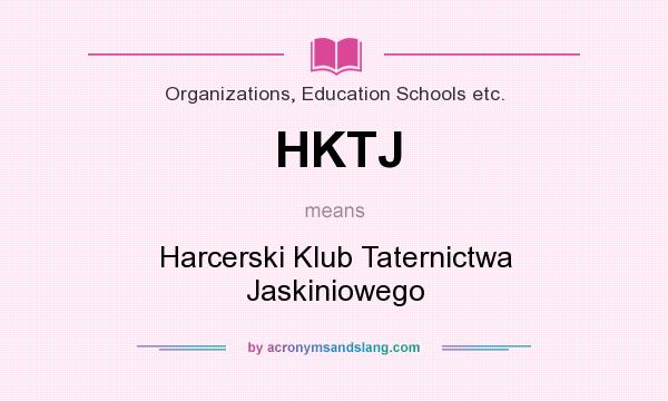 What does HKTJ mean? It stands for Harcerski Klub Taternictwa Jaskiniowego
