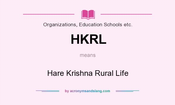 What does HKRL mean? It stands for Hare Krishna Rural Life