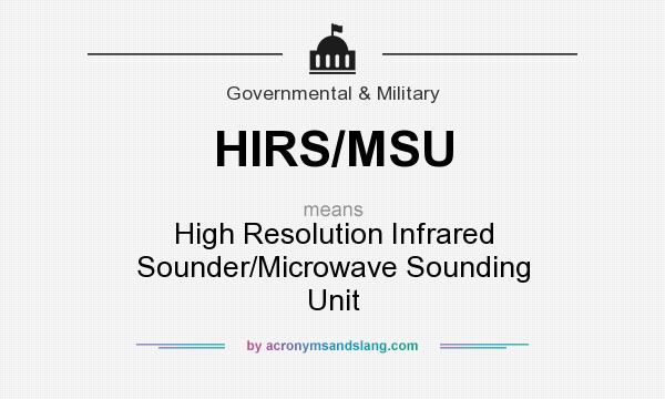 What does HIRS/MSU mean? It stands for High Resolution Infrared Sounder/Microwave Sounding Unit