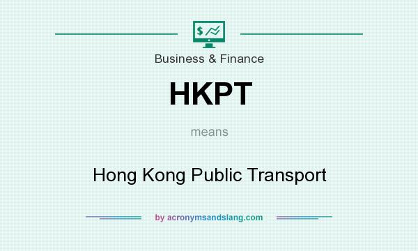 What does HKPT mean? It stands for Hong Kong Public Transport