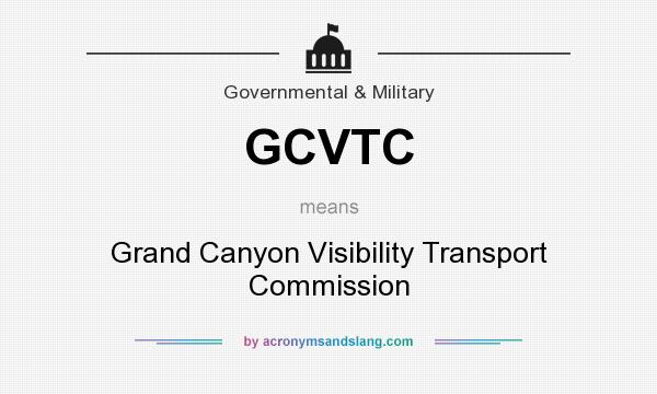 What does GCVTC mean? It stands for Grand Canyon Visibility Transport Commission