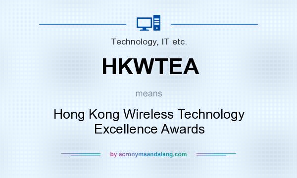 What does HKWTEA mean? It stands for Hong Kong Wireless Technology Excellence Awards