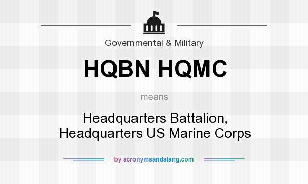 What does HQBN HQMC mean? It stands for Headquarters Battalion, Headquarters US Marine Corps