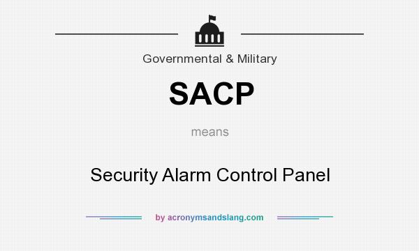 What does SACP mean? It stands for Security Alarm Control Panel