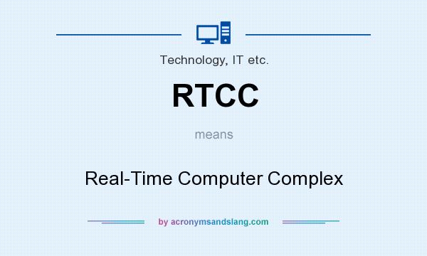 What does RTCC mean? It stands for Real-Time Computer Complex
