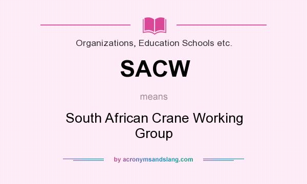 What does SACW mean? It stands for South African Crane Working Group