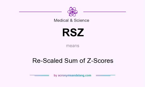 What does RSZ mean? It stands for Re-Scaled Sum of Z-Scores