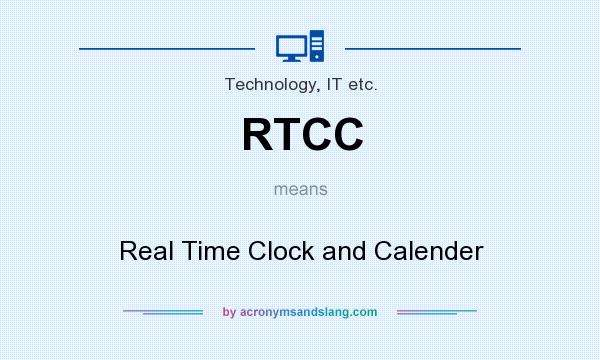 What does RTCC mean? It stands for Real Time Clock and Calender