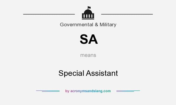 What does SA mean? It stands for Special Assistant