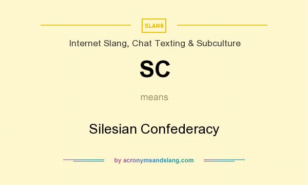 What does SC mean? It stands for Silesian Confederacy