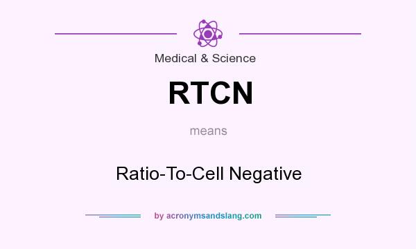 What does RTCN mean? It stands for Ratio-To-Cell Negative