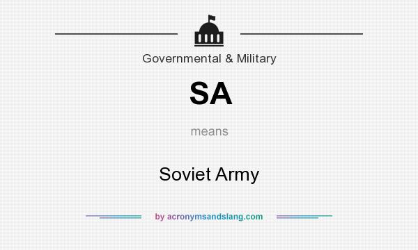 What does SA mean? It stands for Soviet Army