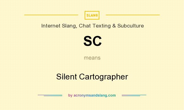 What does SC mean? It stands for Silent Cartographer