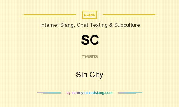 What does SC mean? It stands for Sin City