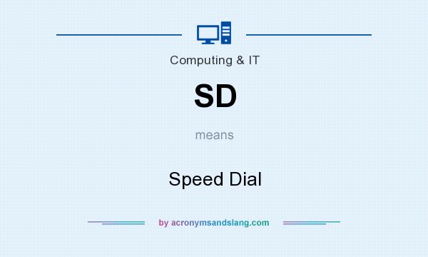 What does SD mean? It stands for Speed Dial