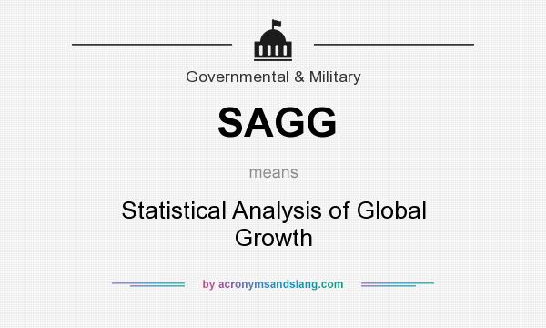What does SAGG mean? It stands for Statistical Analysis of Global Growth
