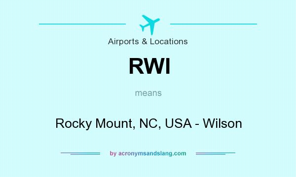 What does RWI mean? It stands for Rocky Mount, NC, USA - Wilson