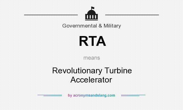 What does RTA mean? It stands for Revolutionary Turbine Accelerator