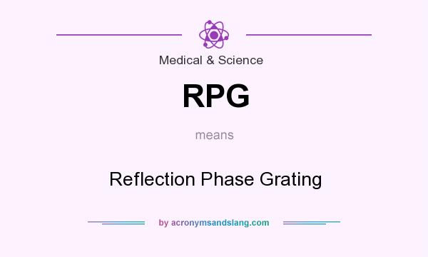 What does RPG mean? It stands for Reflection Phase Grating