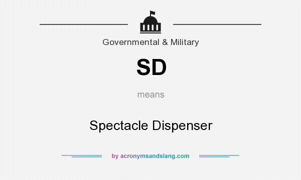 What does SD mean? It stands for Spectacle Dispenser