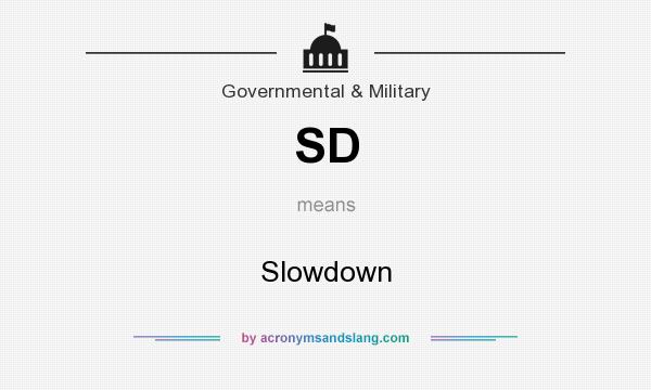 What does SD mean? It stands for Slowdown