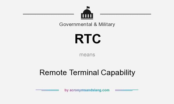 What does RTC mean? It stands for Remote Terminal Capability
