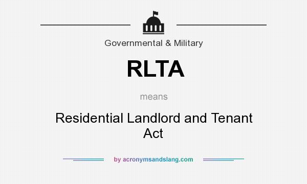 What does RLTA mean? It stands for Residential Landlord and Tenant Act