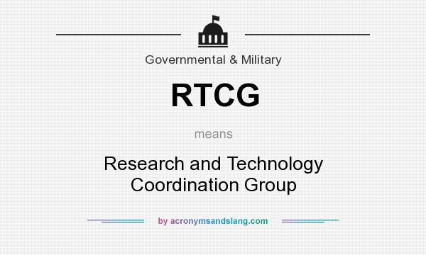 What does RTCG mean? It stands for Research and Technology Coordination Group