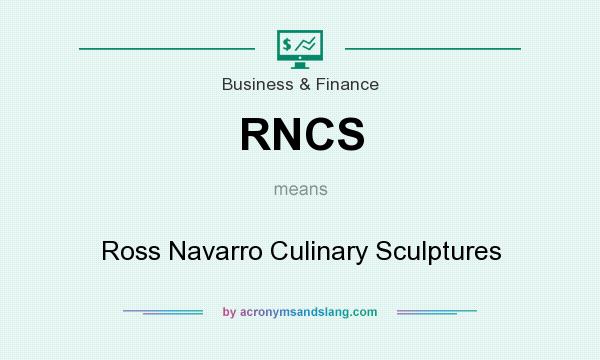 What does RNCS mean? It stands for Ross Navarro Culinary Sculptures
