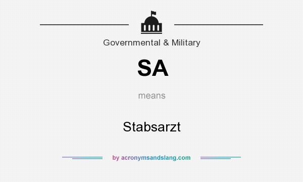 What does SA mean? It stands for Stabsarzt