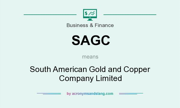 What does SAGC mean? It stands for South American Gold and Copper Company Limited