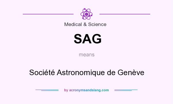 What does SAG mean? It stands for Société Astronomique de Genève