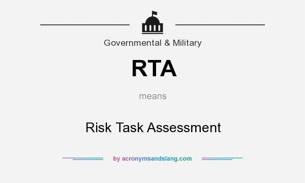 What does RTA mean? It stands for Risk Task Assessment