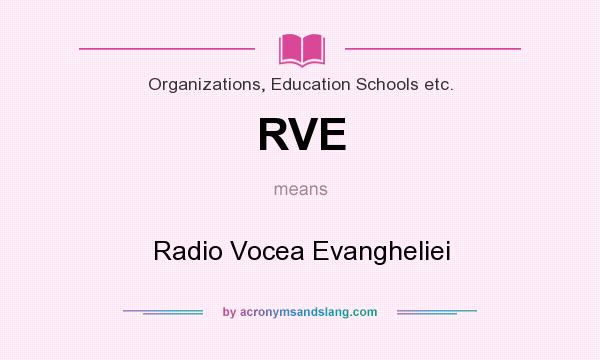 What does RVE mean? It stands for Radio Vocea Evangheliei
