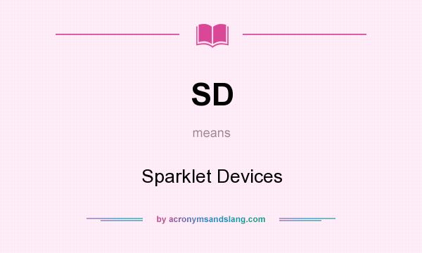What does SD mean? It stands for Sparklet Devices